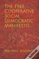 The Free Cooperative Social Democratic Manifesto