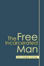 The Free  Incarcerated Man - Preview