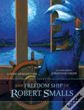 The Freedom Ship Of Robert Smalls