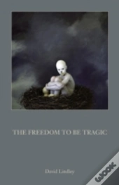 The Freedom To Be Tragic