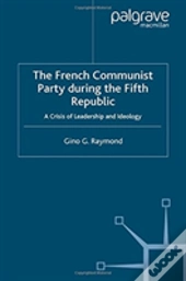 The French Communist Party During The Fifth Republic
