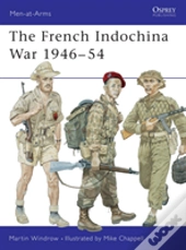 The French Indochina War 1946â€“54