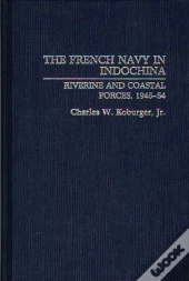 The French Navy In Indo-China