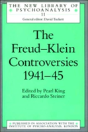 The Freud-Klein Controversies 1941-45 - Preview