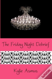 The Friday Night Debrief