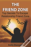 The  Friend Zone