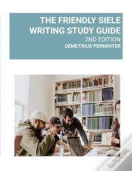 The Friendly Siele Wrting Study Guide