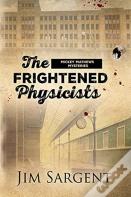 The Frightened Physicists