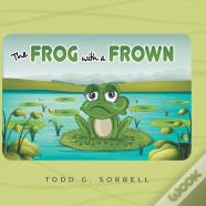The Frog With A Frown