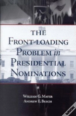 Capa do artigo The Front-Loading Problem In Presidential Nominations