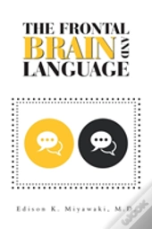 The Frontal Brain  And  Language