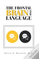 The Frontal Brain  And  Language