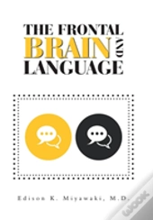 The Frontal Brain  And  Language