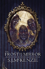 The Frost On The Mirror - Preview