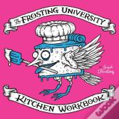 The Frosting University Kitchen Workbook