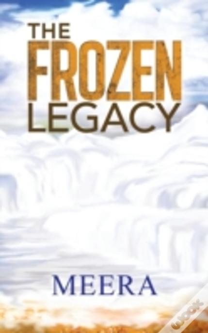 The Frozen Legacy