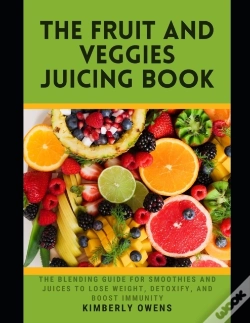 Capa do artigo The Fruit And Veggies Juicing Book
