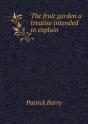 The Fruit Garden A Treatise Intended To Explain - Preview