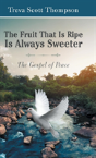 The Fruit That Is Ripe Is Always Sweeter - Preview