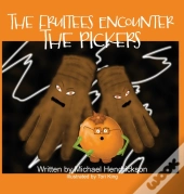 The Fruitees Encounter The Pickers