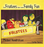 The Fruitees Have Some Family Fun - Preview