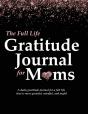 The Full Life Gratitude Journal For Moms - Preview
