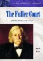 The Fuller Court - Preview