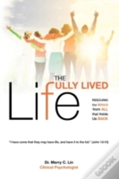 The Fully Lived Life: Rescuing Our Souls