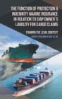 The Function Of Protection & Indemnity Marine Insurance In Relation To Ship Owners Liability For Cargo Claims - Preview