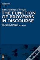 The Function Of Proverbs In Discourse: The Case Of A Mexican Transnational Social Network