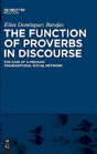 The Function Of Proverbs In Discourse: The Case Of A Mexican Transnational Social Network - Preview