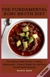 The Fundamental BãÂ¾NãÂµ BrãÂ¾Th Diet
