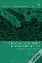 The Fundamental Right To Data Protection