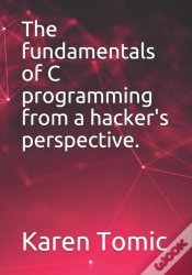 Capa do artigo The Fundamentals Of C Programming From A Hacker