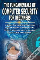 The Fundamentals Of Computer Security For Beginners