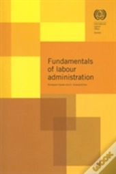 The Fundamentals Of Labour Administration