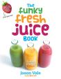 The Funky Fresh Juice Book - Preview