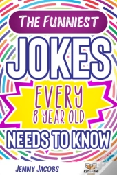 The Funniest Jokes Every 8 Year Old Needs To Know