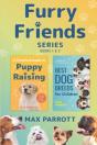 The Furry Friends Series, Books 1 & 2