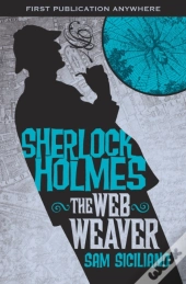 The Further Adventures Of Sherlock Holmes: The Web Weaver