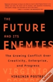 Capa do artigo "The Future And Its Enemies: The Growing Conflict Over Creativity, Enterprise And Progress "