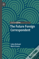 The Future Foreign Correspondent