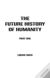 The Future History Of Humanity
