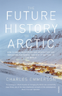 The Future History Of The Arctic - Preview