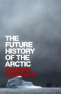 The Future History Of The Arctic - Preview