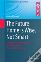 The Future Home Is Wise, Not Smart