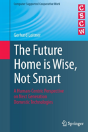 The Future Home Is Wise, Not Smart - Preview