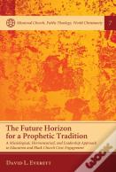 The Future Horizon For A Prophetic Tradition