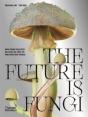 The Future Is Fungi - Preview