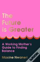 The Future Is Greater